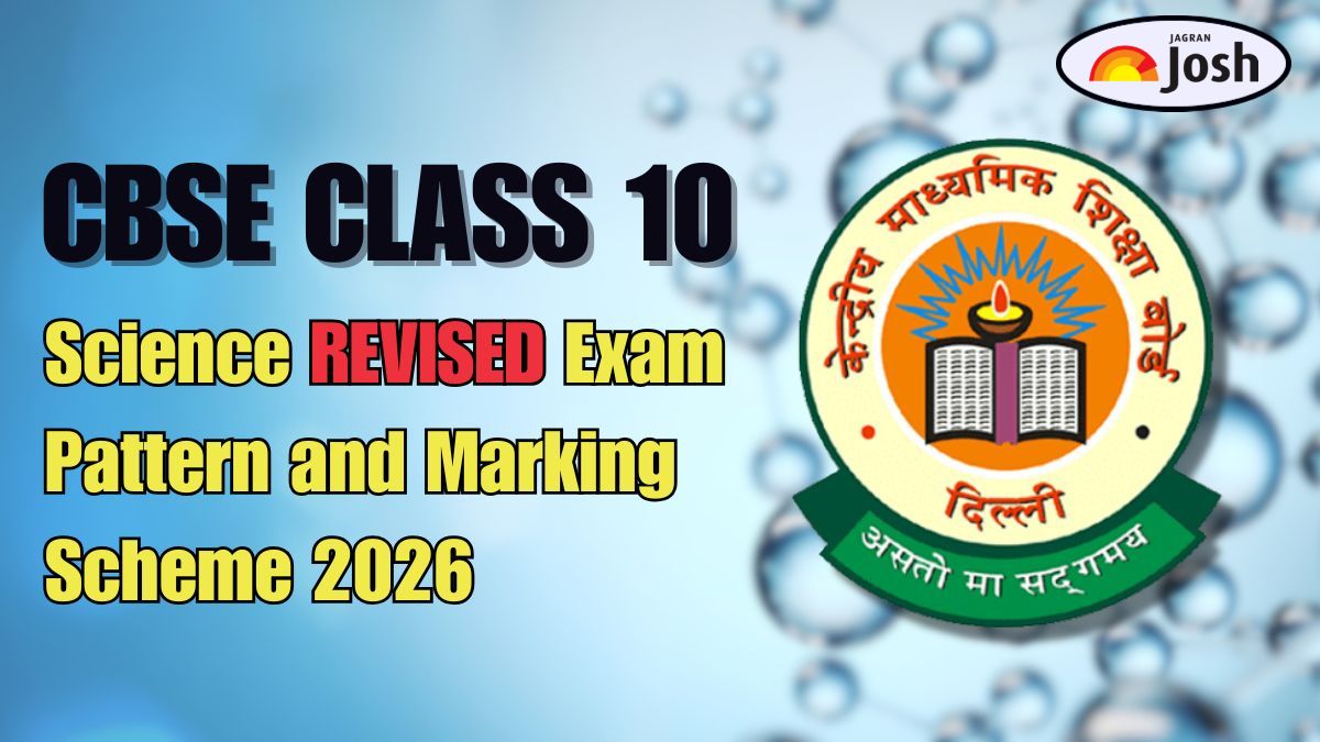 CBSE Class 10 Science Exam Pattern 2026 (Revised): Check New Question Paper Format, Marking Scheme & Topic-Wise Weightage