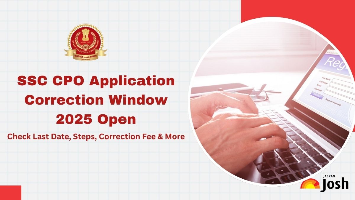 SSC CPO Application Correction Window 2025 Now Open at ssc.gov.in - Check Dates & Instructions Here