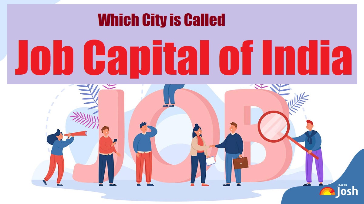 Which City is Called the Job Capital of India?