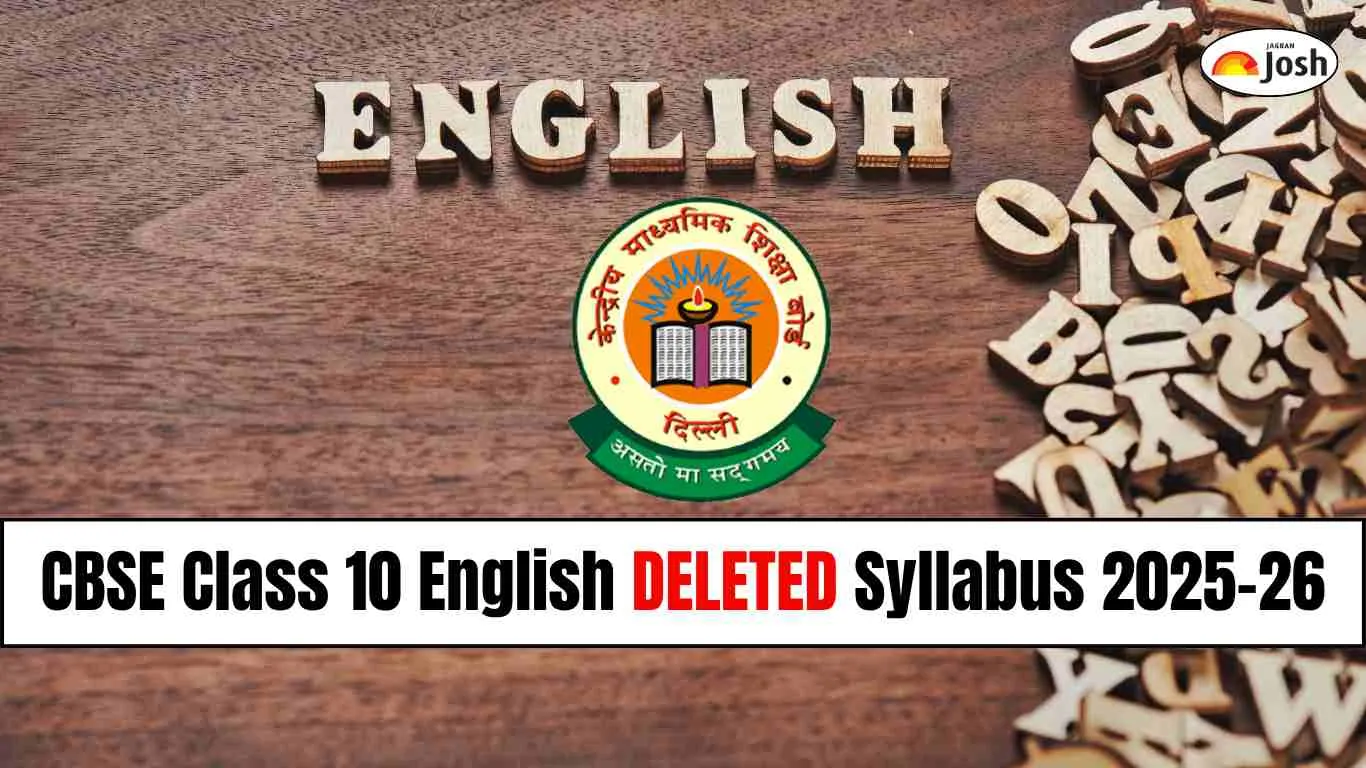 CBSE Class 10 English Deleted Syllabus 2025-26: Check Chapter-Wise Topics, And Exercises Removed
