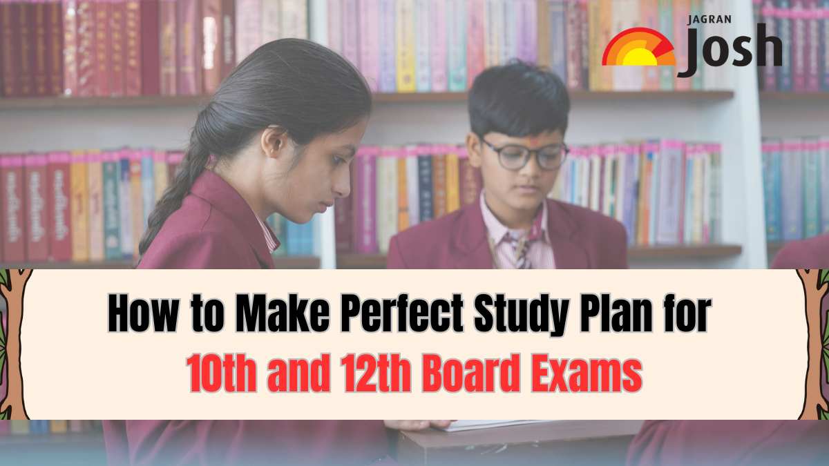 How to Make Perfect Study Plan for 10th and 12th Board Exams (Guide+Tips)