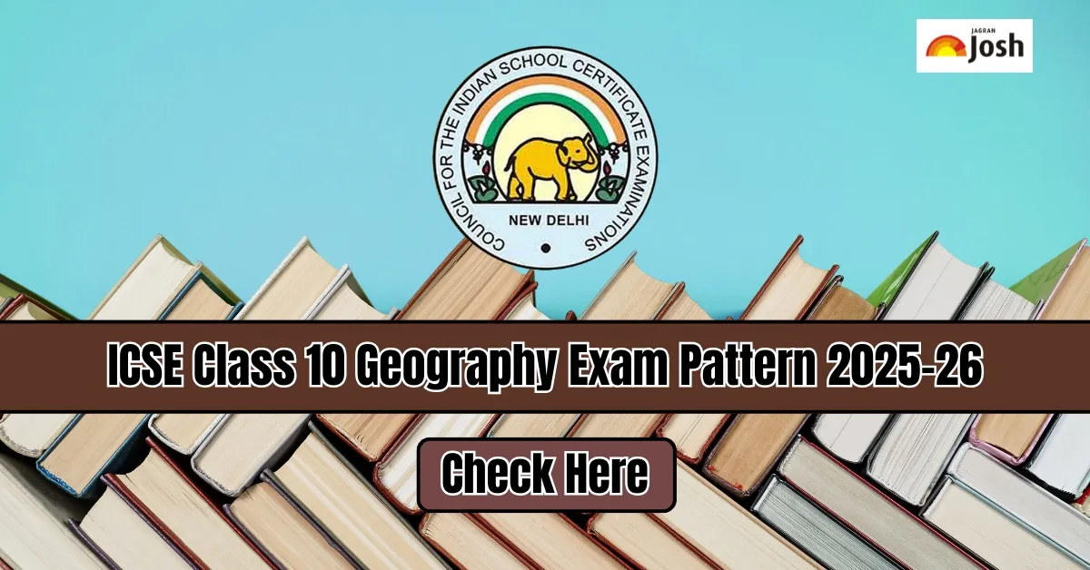 ICSE Class 10 Geography Exam Pattern 2025-26