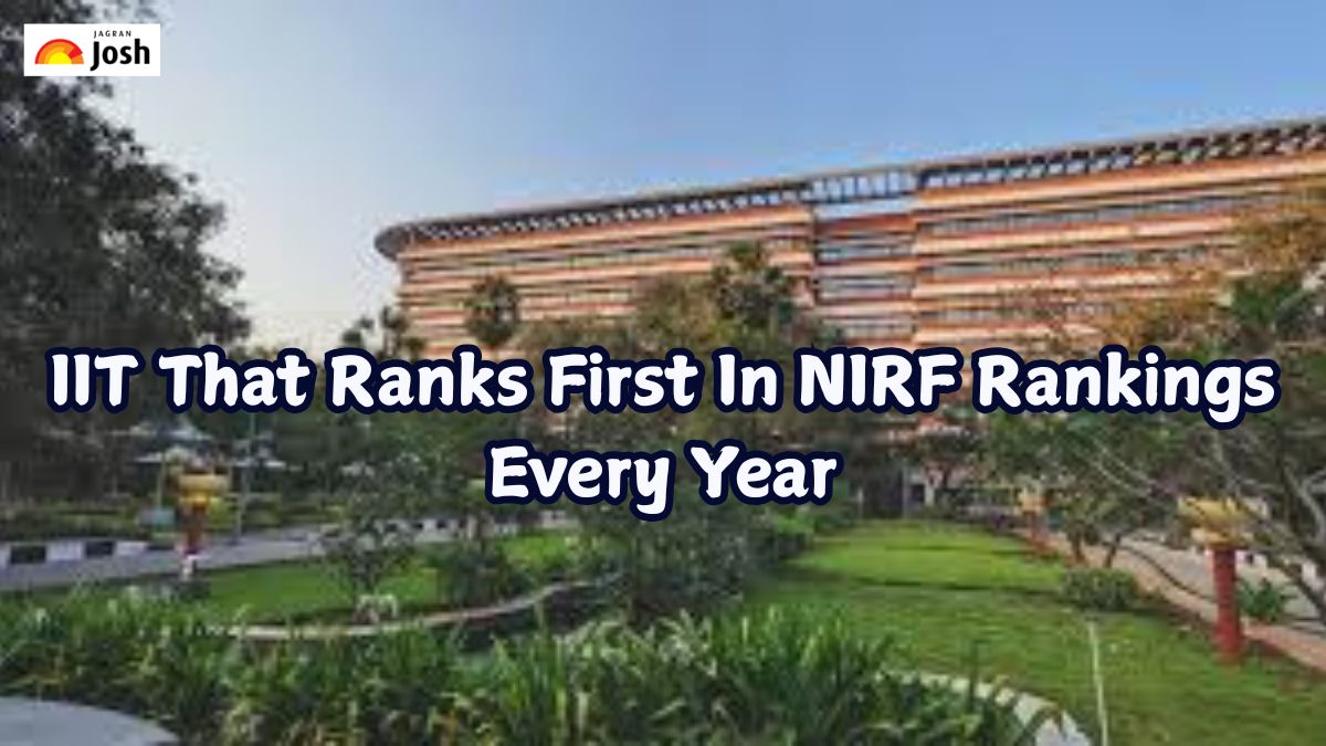 Which IIT Ranks First In NIRF Rankings Every Year?