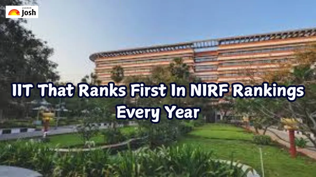 IIT That Ranks First In NIRF Rankings Every Year