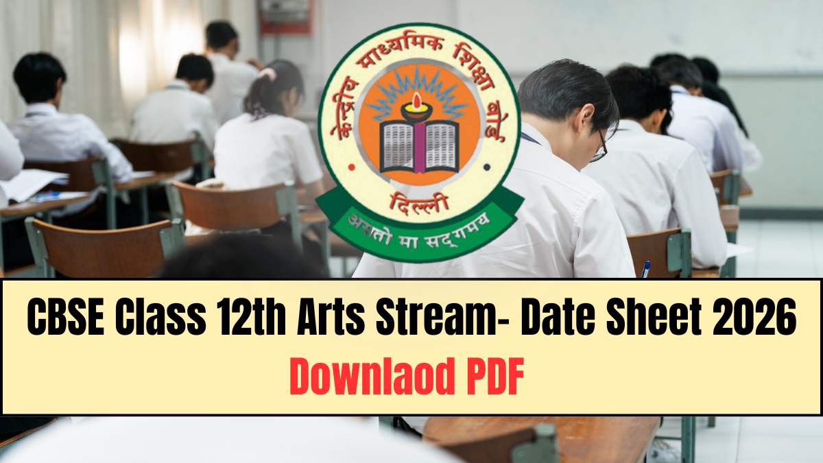 CBSE Class 12th Arts Date Sheet 2026: Download Time Table PDF