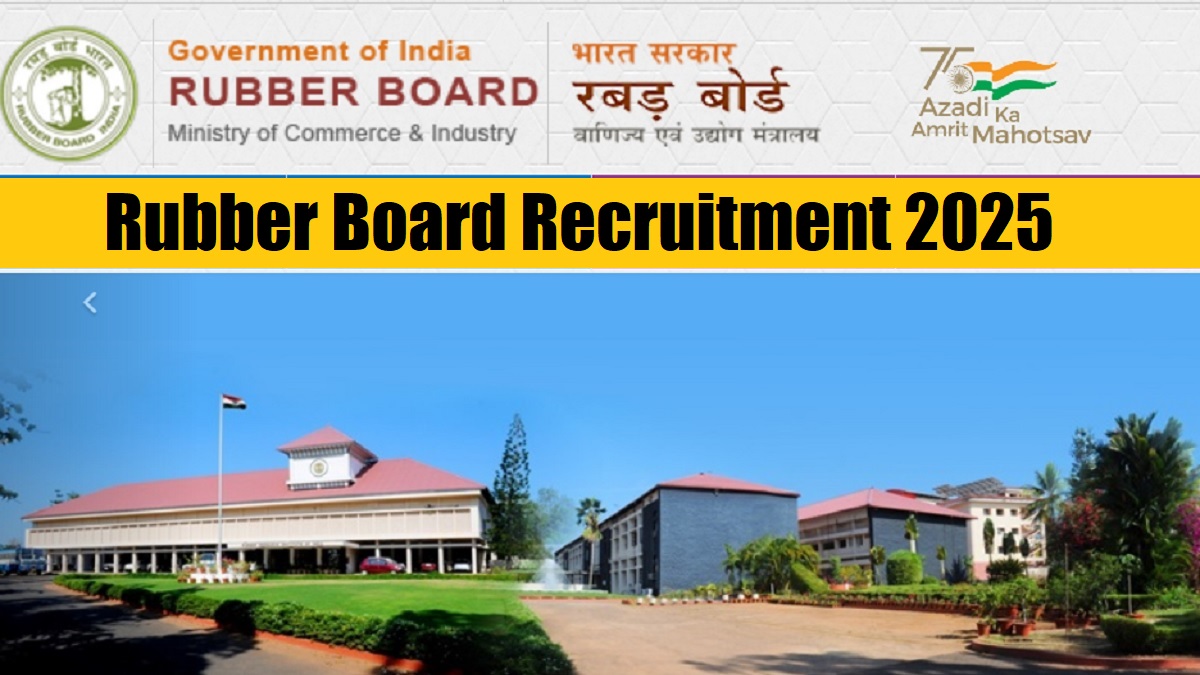 Rubber Board Recruitment 2025: Apply Online For Scientist and others, Check Notification, Salary, Application Process & Other Details