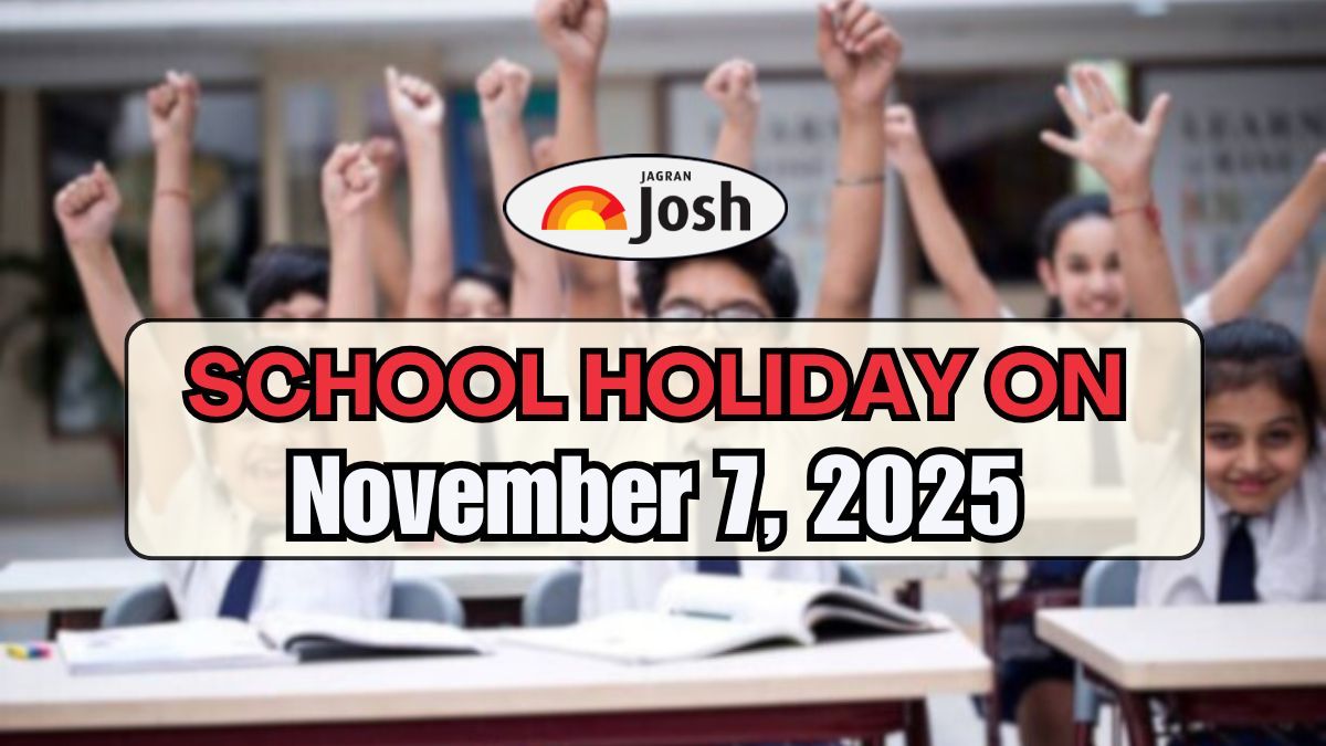 School Holiday on November 7, 2025 (Friday): Schools Closed in These States Due to Rains and Regional Festivals