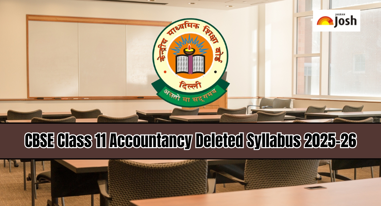 CBSE Class 11 Accountancy Deleted Syllabus 2025-26: Check Removed Topics Here