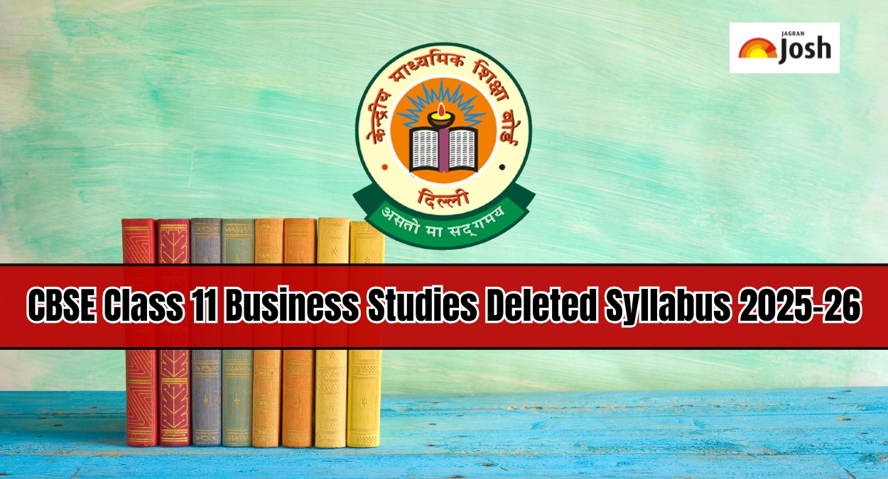 CBSE Class 11 Business Studies Deleted Syllabus 2025-26: Check Removed Topics Here