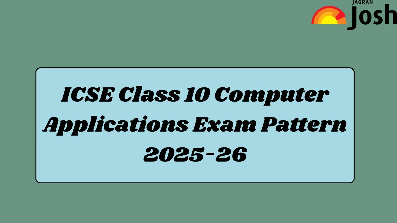 ICSE Class 10 Computer Applications Exam Pattern 2025-26