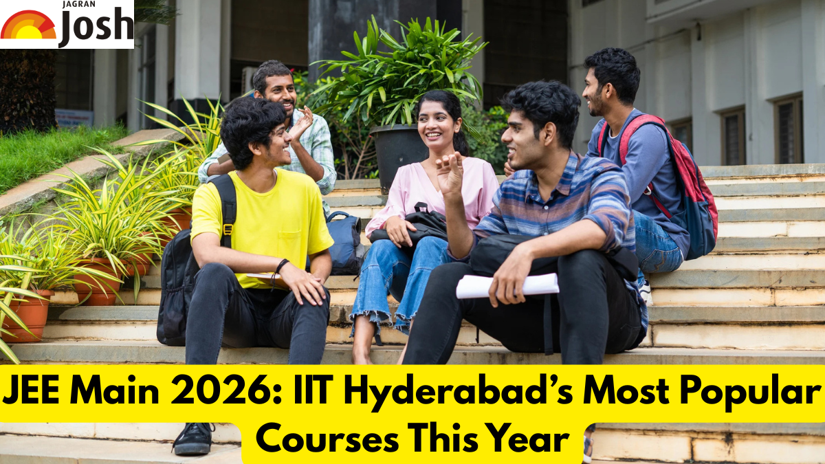 JEE Main 2026: IIT Hyderabad’s Most Popular Courses This Year