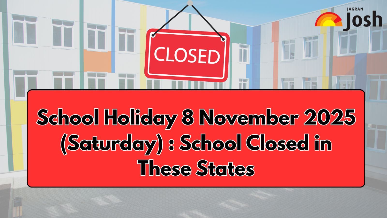 School Holiday on 8 November 2025 (Saturday) - Schools Closed in THESE States Due to Rain and Regional Festivals