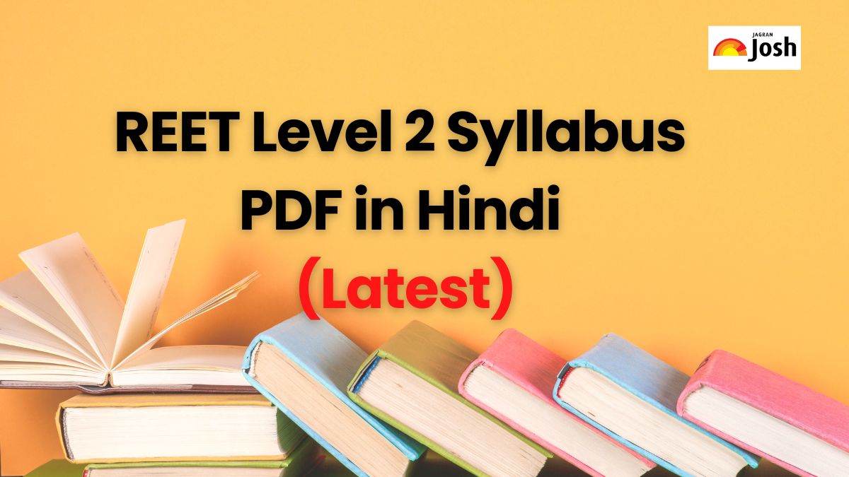 REET Level 2 Syllabus 2025: REET लेवल 2 सभी विषयों के अनुसार सिलेबस, PDF डाउनलोड करें