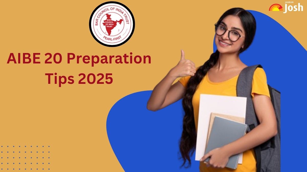AIBE 20 Preparation Tips 2025: Check Expert’s Tips and Strategy to Crack the Exam
