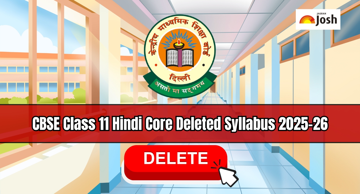 CBSE Class 11 Hindi Core Deleted Syllabus 2025-26: Check Removed Topics Here