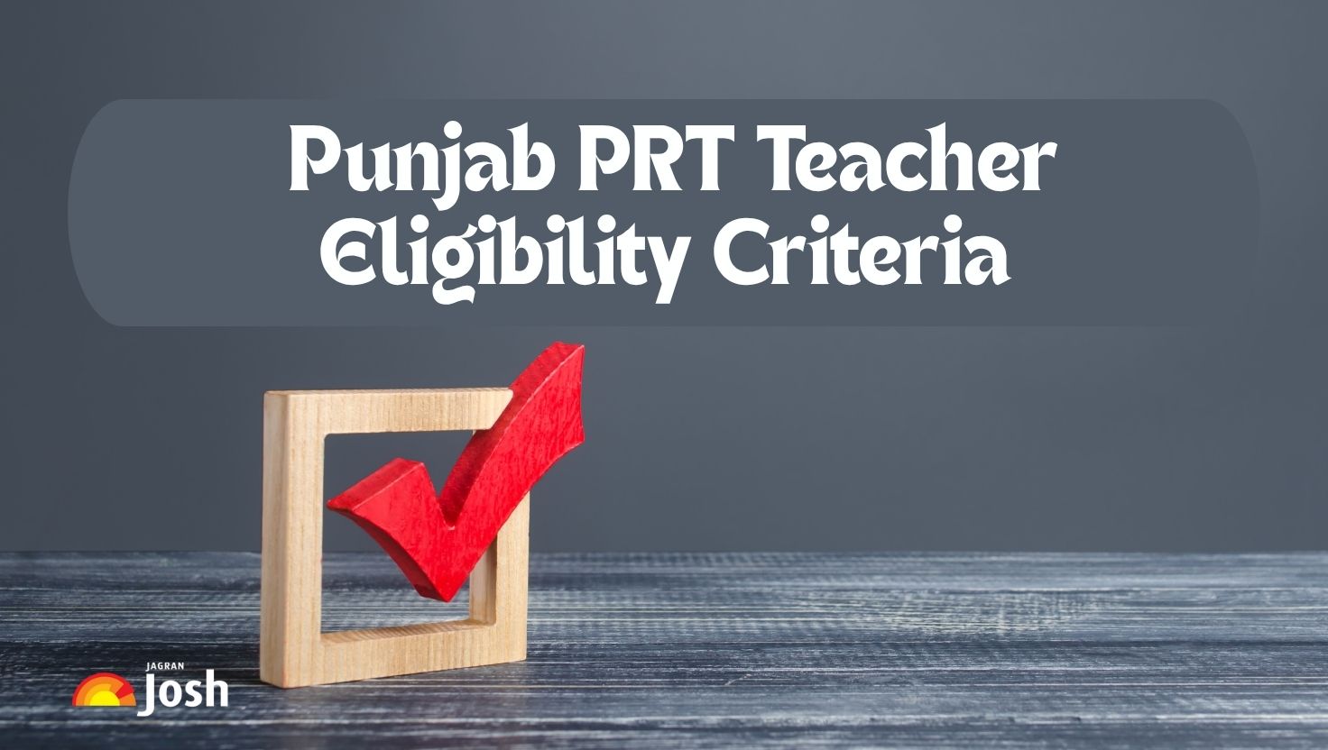 Punjab Primary Teacher Eligibility Criteria 2025: Check Age Limit, Qualification & Requirements