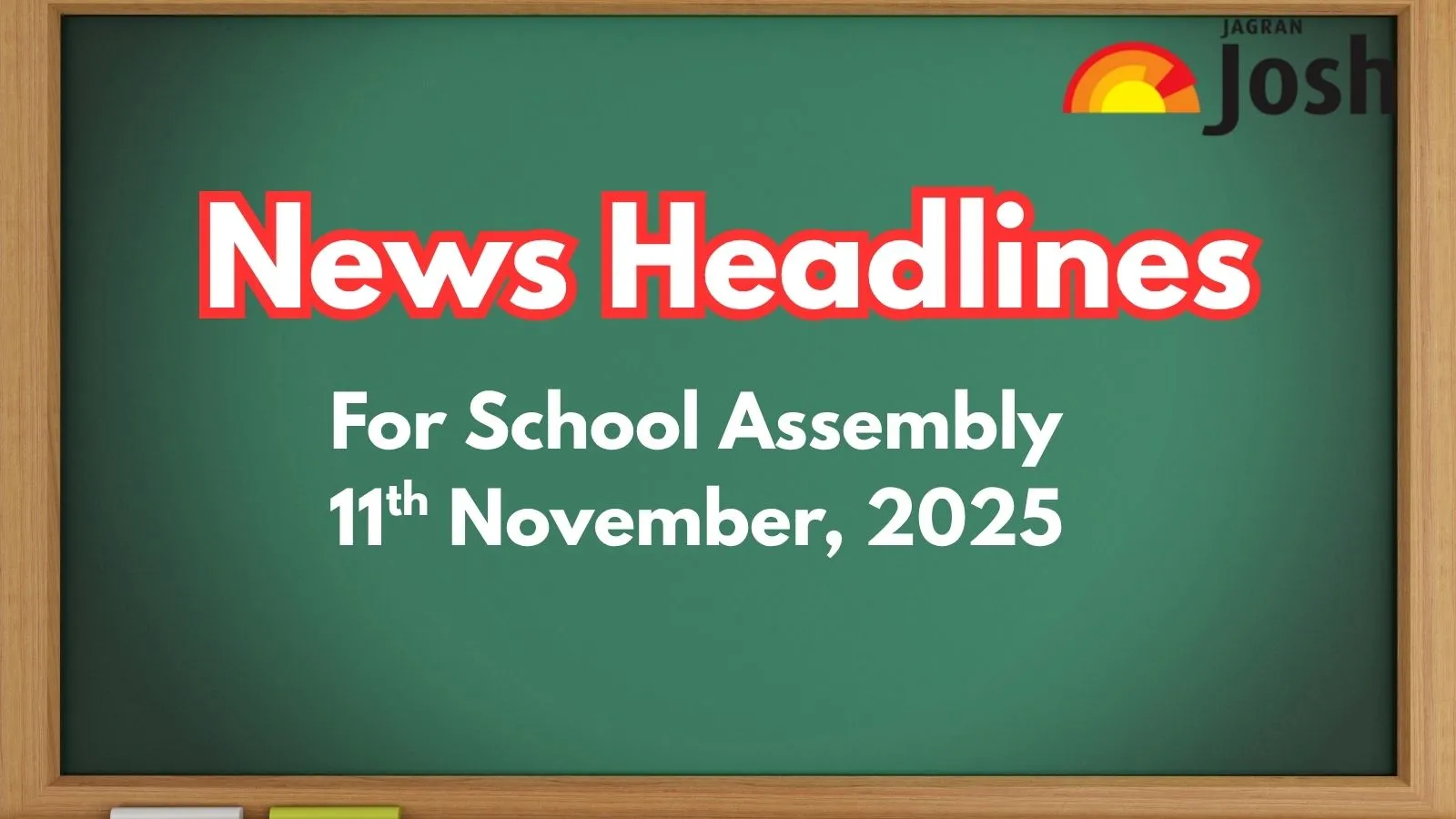 Get here today’s news headlines in English for School Assembly