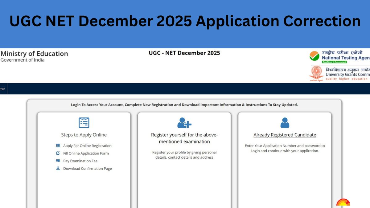 UGC NET Application Correction Window 2025 Opens at ugcnet.nta.ac.in, Check Steps to Make Changes Here