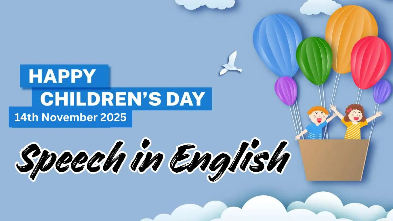 Children’s Day Speech 2025: Short and Long Speeches for Students and Teachers.