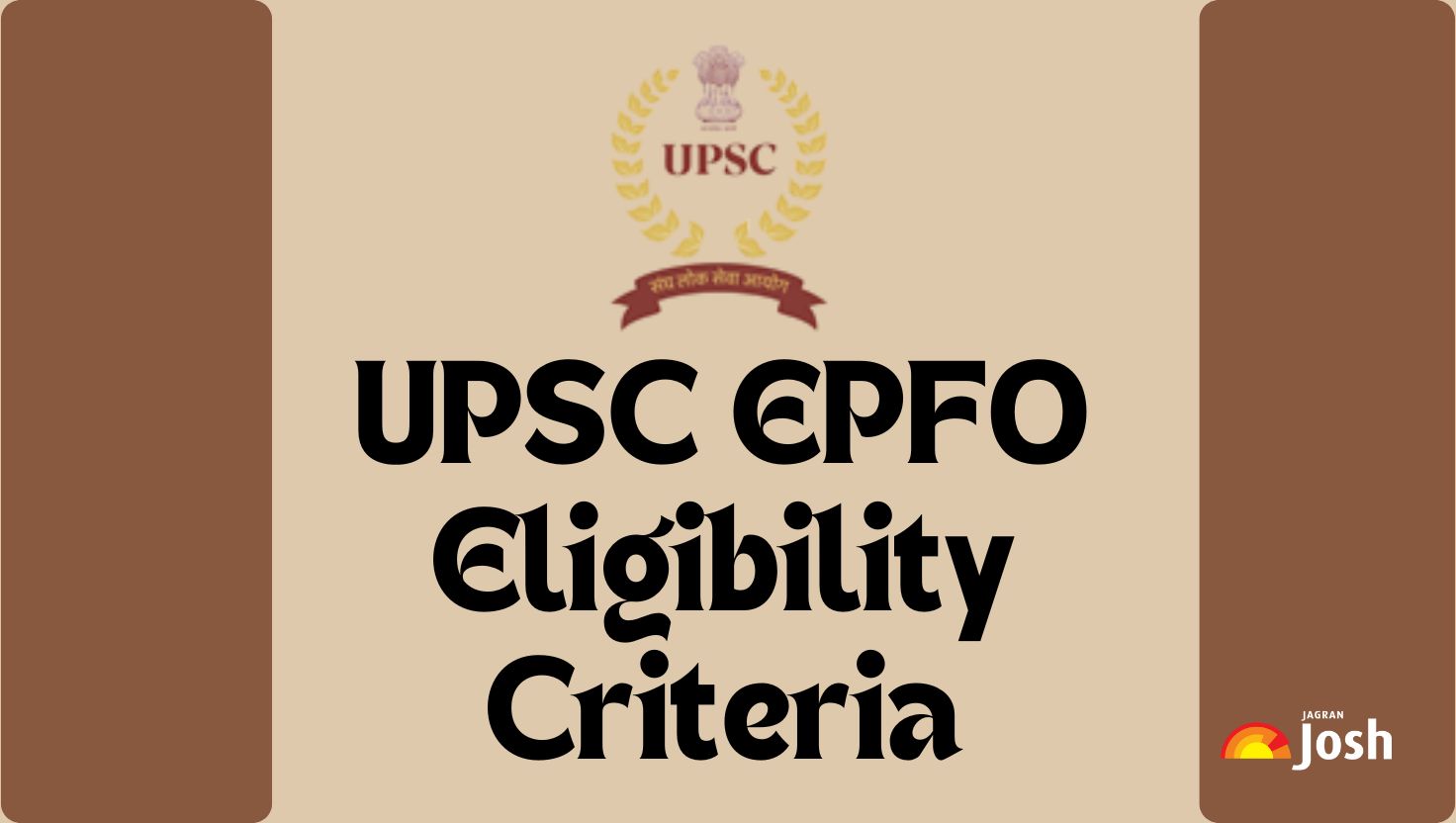 UPSC EPFO Eligibility Criteria 2025 – Check Age Limit, Qualification, Nationality & Relaxations Here