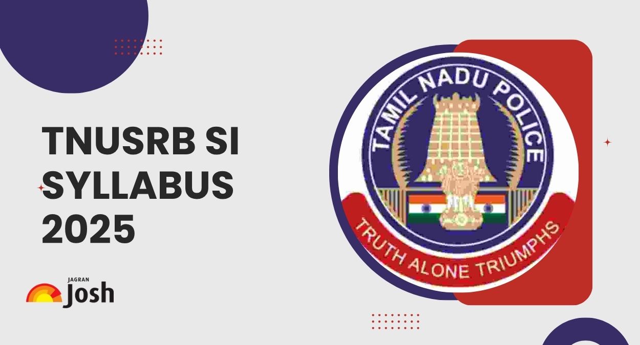 TNUSRB SI Syllabus 2025: Check Subject Wise Topics and Exam Pattern, Download PDF