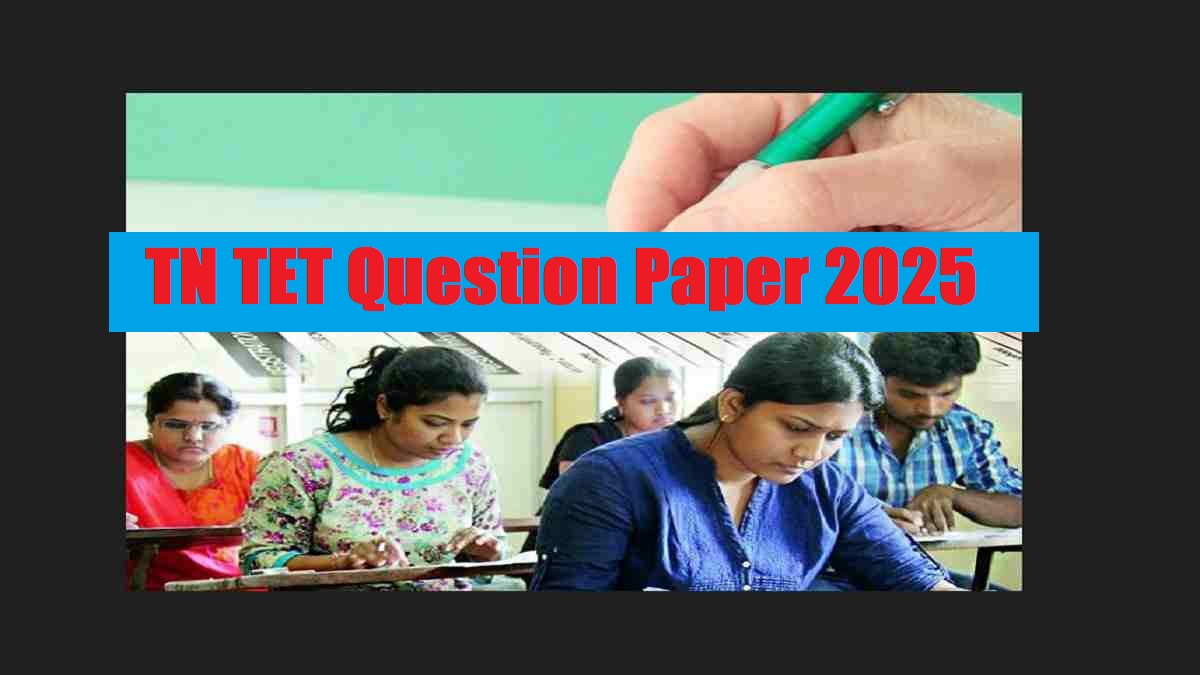 TN TET Question Paper 2025 (Nov 15): Check Today's Shift Question Paper PDF - Link Here