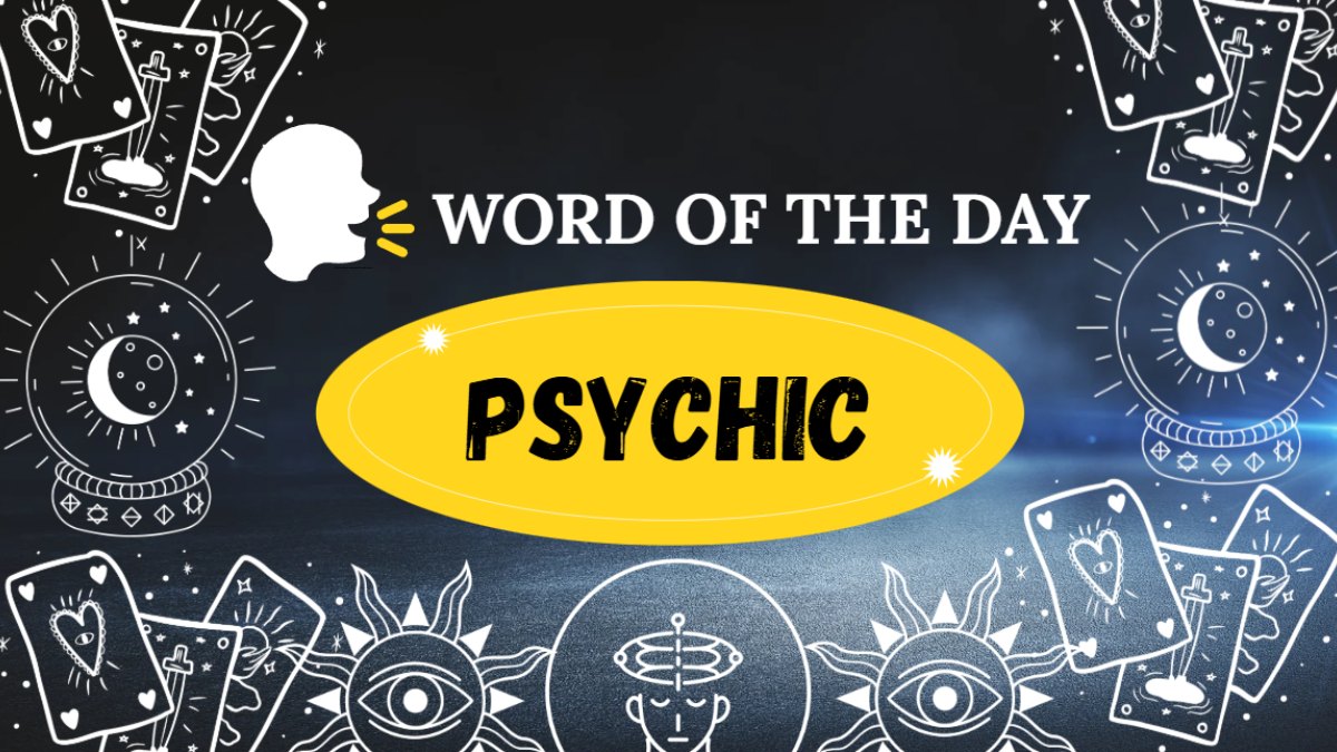 Word of the Day: Psychic