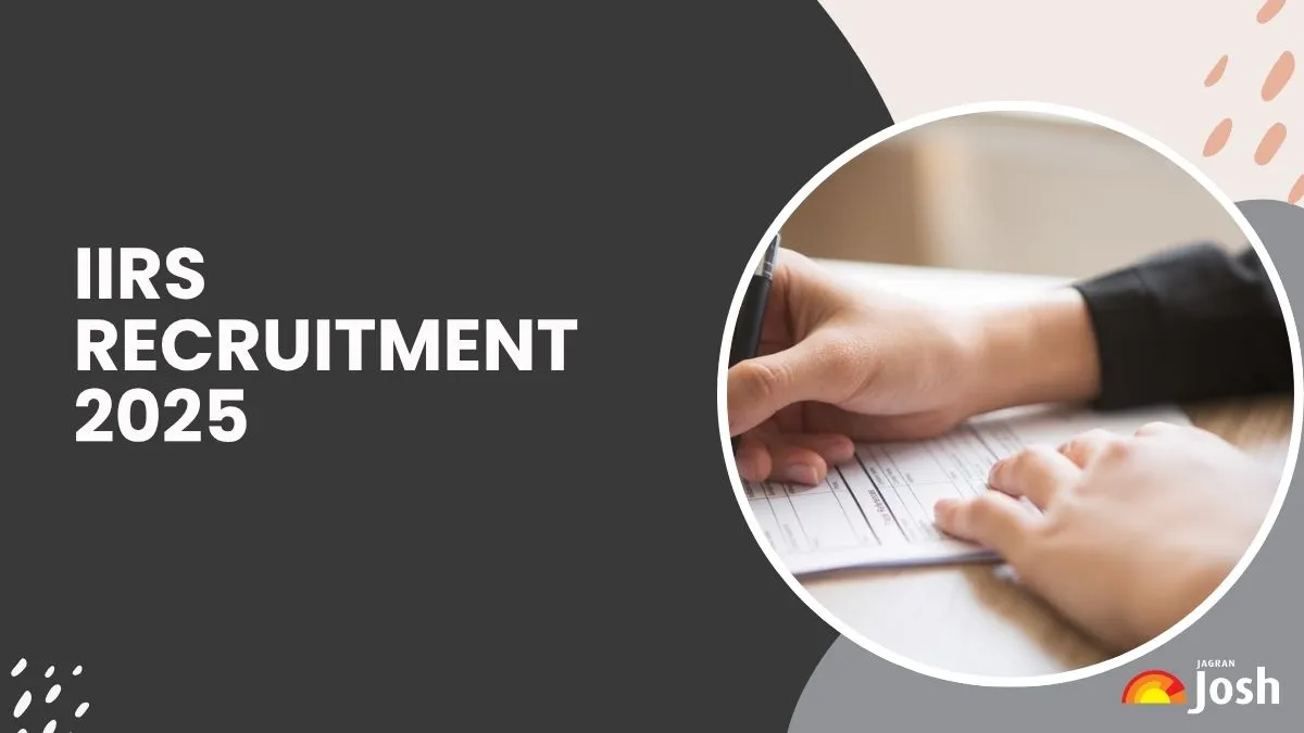 IIRS Recruitment 2025: भारतीय सुदूर संवेदन संस्थान में जेआरएफ के लिए निकली भर्ती, यहाँ चेक करें डिटेल्स