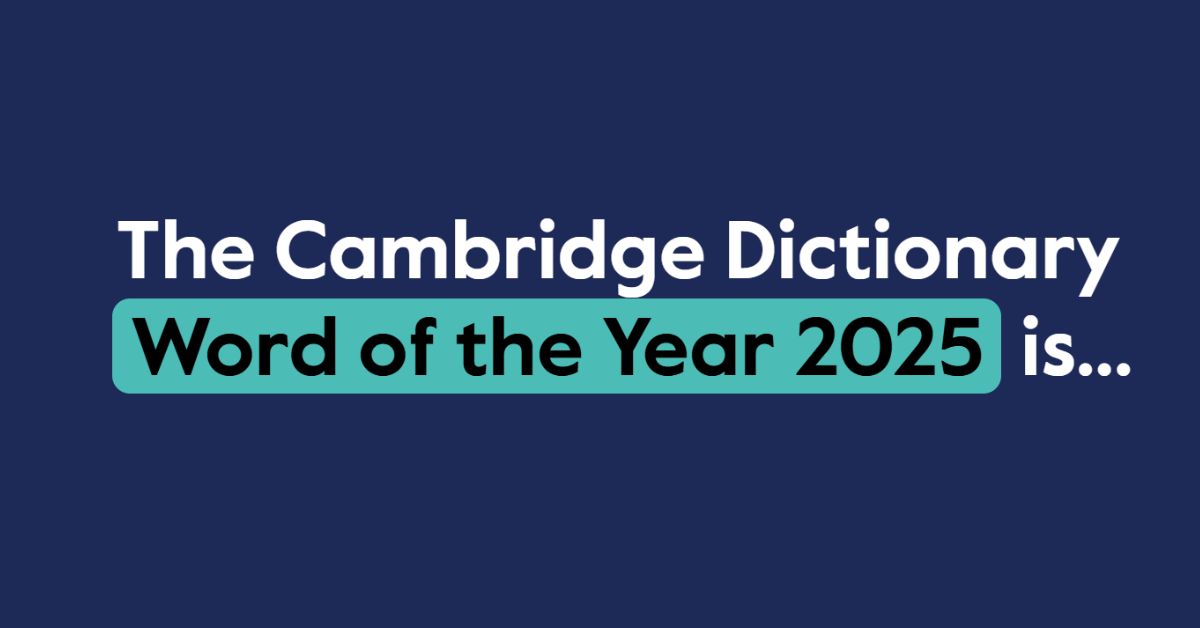 Cambridge Dictionary Word of the Year 2025: Know the Meaning and Why this Word Was Chosen?