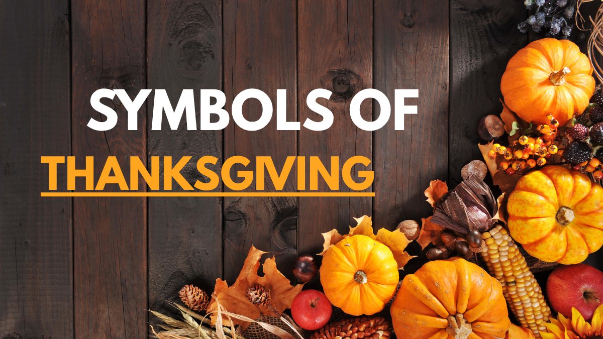 List of 7 Popular Thanksgiving Symbols