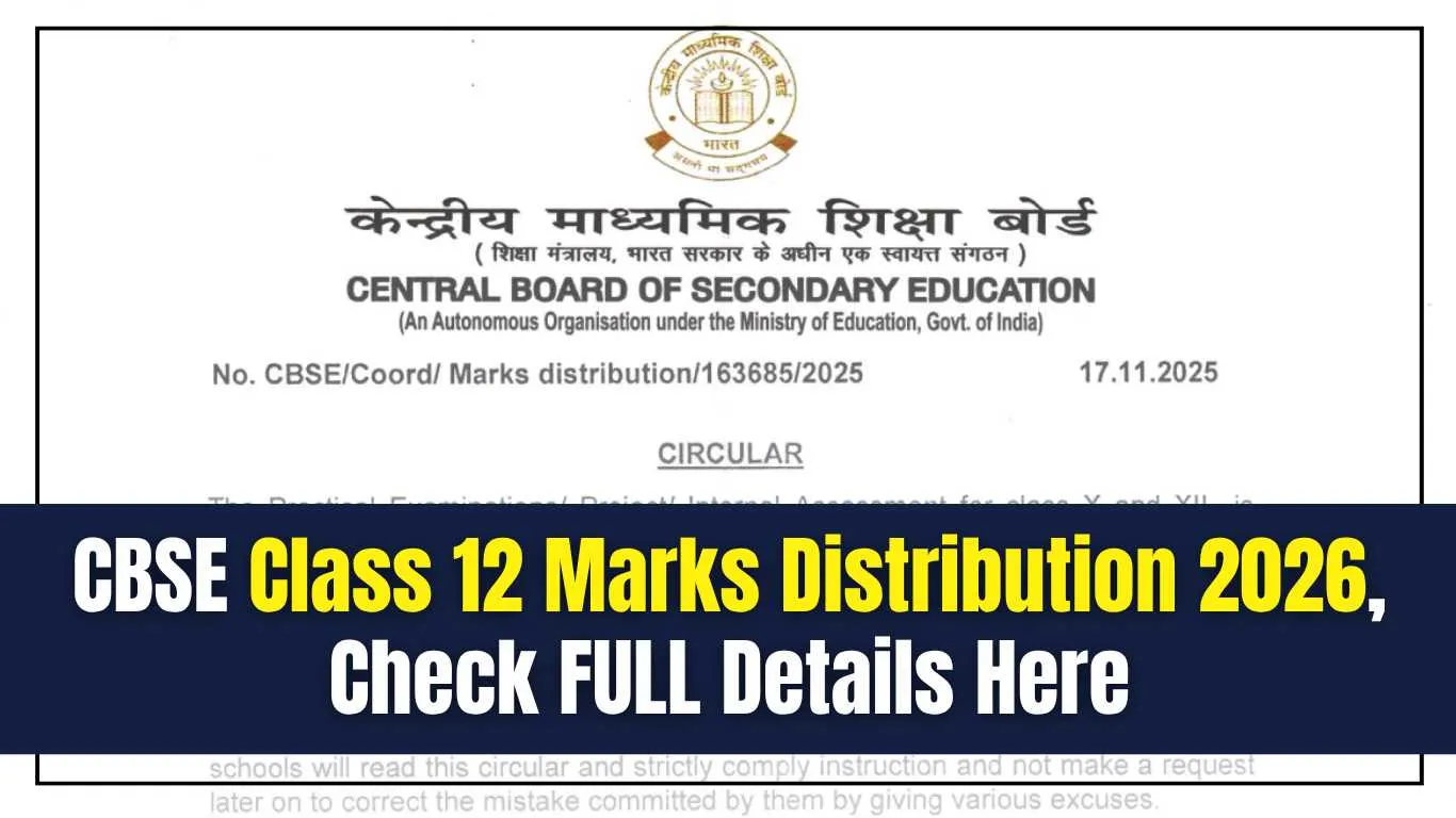CBSE Class 12 Marks Distribution 2026: Subject-Wise Theory, Practical & Internal Assessment Weightage
