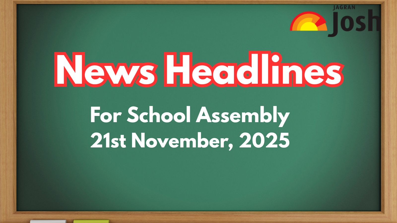 School Assembly News Headlines Today (21 November): Cyclone Senyar, ICC U19 Men’s Cricket World Cup 2026, and Other News in English
