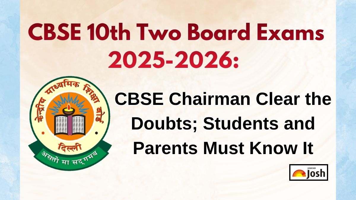 CBSE 10th Two Board Exams 2025-2026: CBSE Chairman Clear the Doubts; Students and Parents Must Know It
