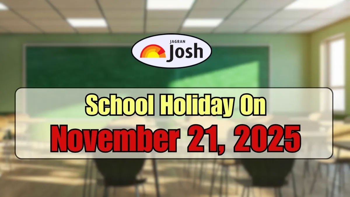School Holiday on November 21, 2025 (Friday): Schools in THESE States Closed Due to Rain & Regional Festivals