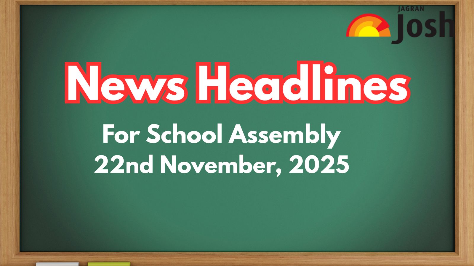 School Assembly News Headlines Today (22 November 2025): Kolkata Earthquake, India vs South Africa  and Other News in English