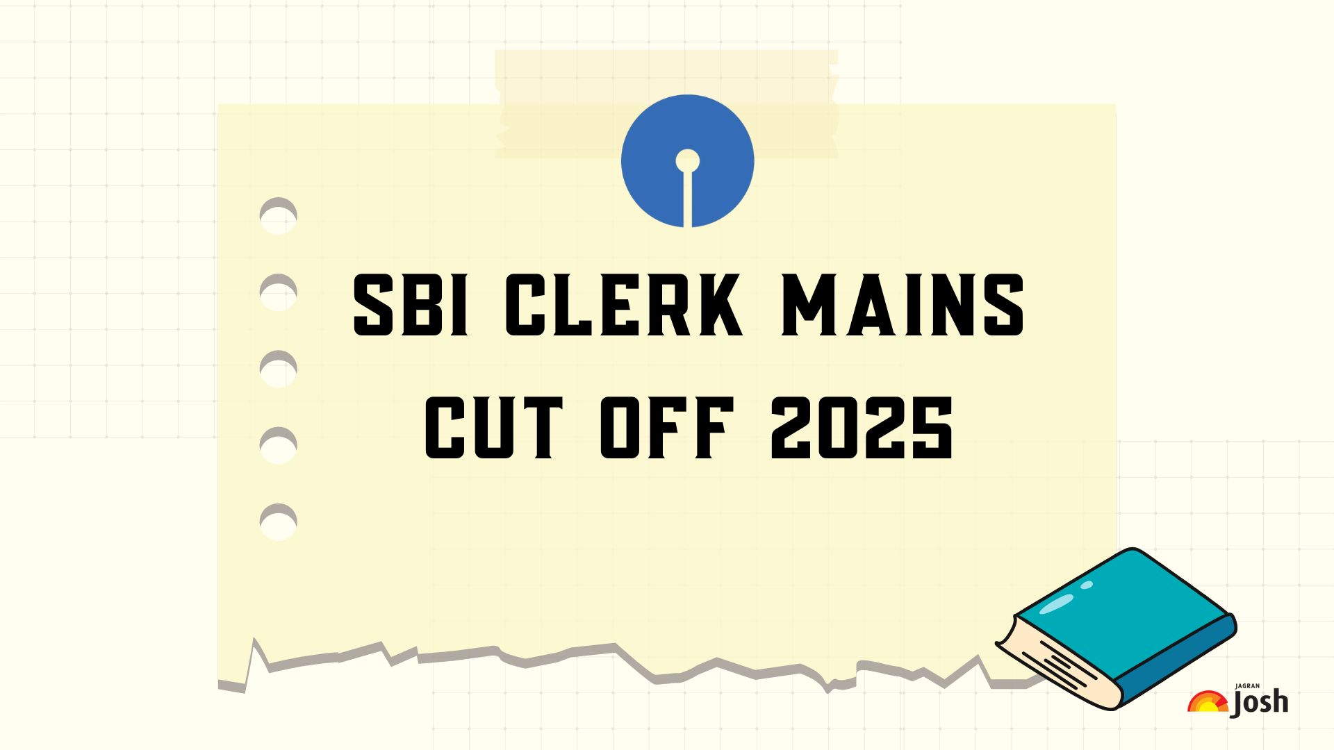 SBI Clerk Mains Cut Off 2025: देखें कैटेगरी के अनुसार अपेक्षित कट ऑफ मार्क्स PDF