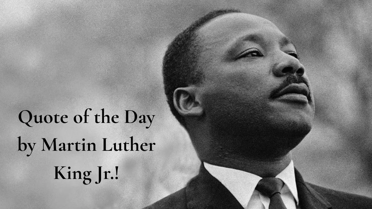 Martin Luther King Quotes for daily inspiration.