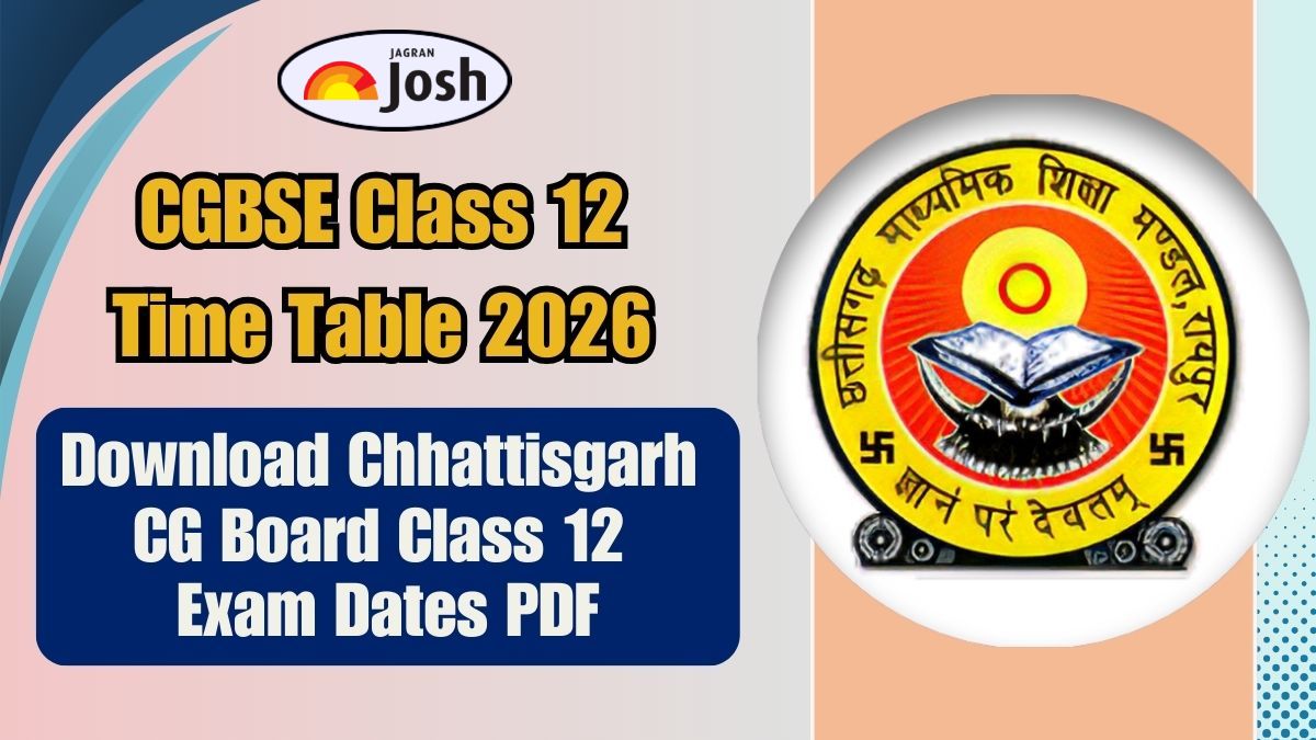 CGBSE 12th Time Table 2026: Download Chhattisgarh CG Board Class 12 Exam Dates PDF and Timings