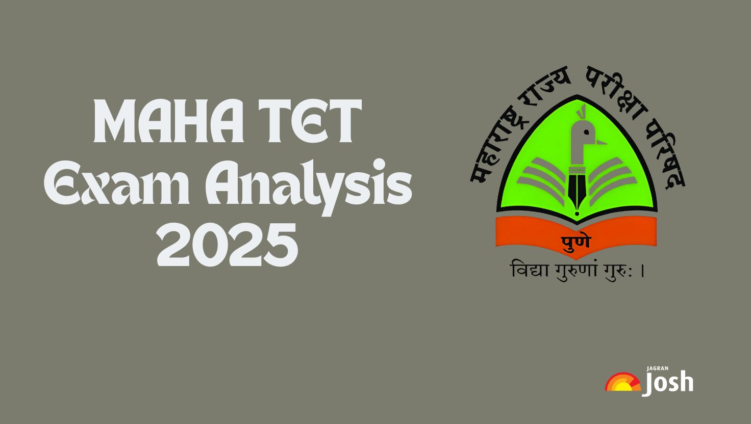 MAHA TET Exam Analysis 2025: Difficulty Level, Good Attempts & Section-Wise Review