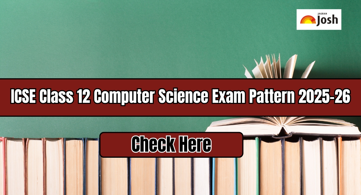 ICSE Class 12 Computer Science Exam Pattern 2025-26: Paper Pattern, Marking Scheme, and Topic-wise Weightage
