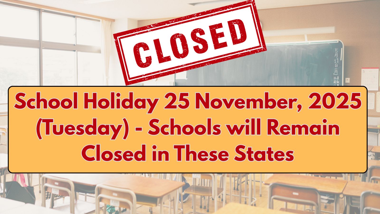 School Holiday on 25 November 2025 (Tuesday) - Schools Closed in THESE States Due to Rain and Regional Festivals