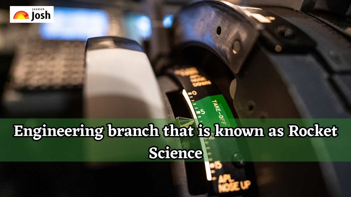 Which Engineering Branch is Known as ‘Rocket Science’?