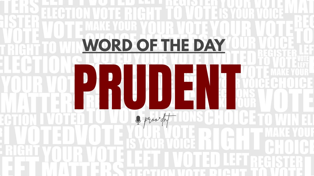 Word of the Day: Prudent