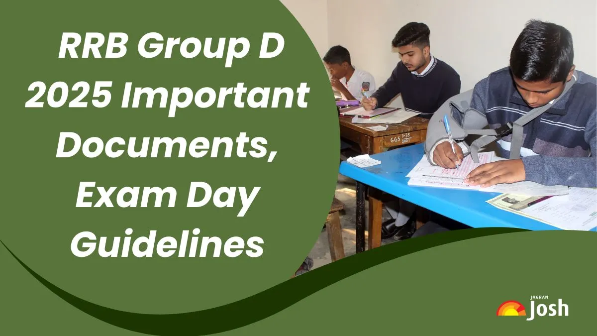 RRB Group D 2025 Important Documents, Exam Day Guidelines: रेलवे ग्रुप डी परीक्षा के लिए आवश्यक दस्तावेज और एग्जाम डे गाइड लाइन्स