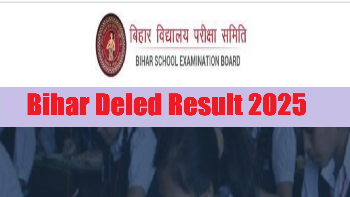 Bihar Deled Result 2025 (Today) at secondary.biharboardonline.com, Download Merit List PDF - Link Here