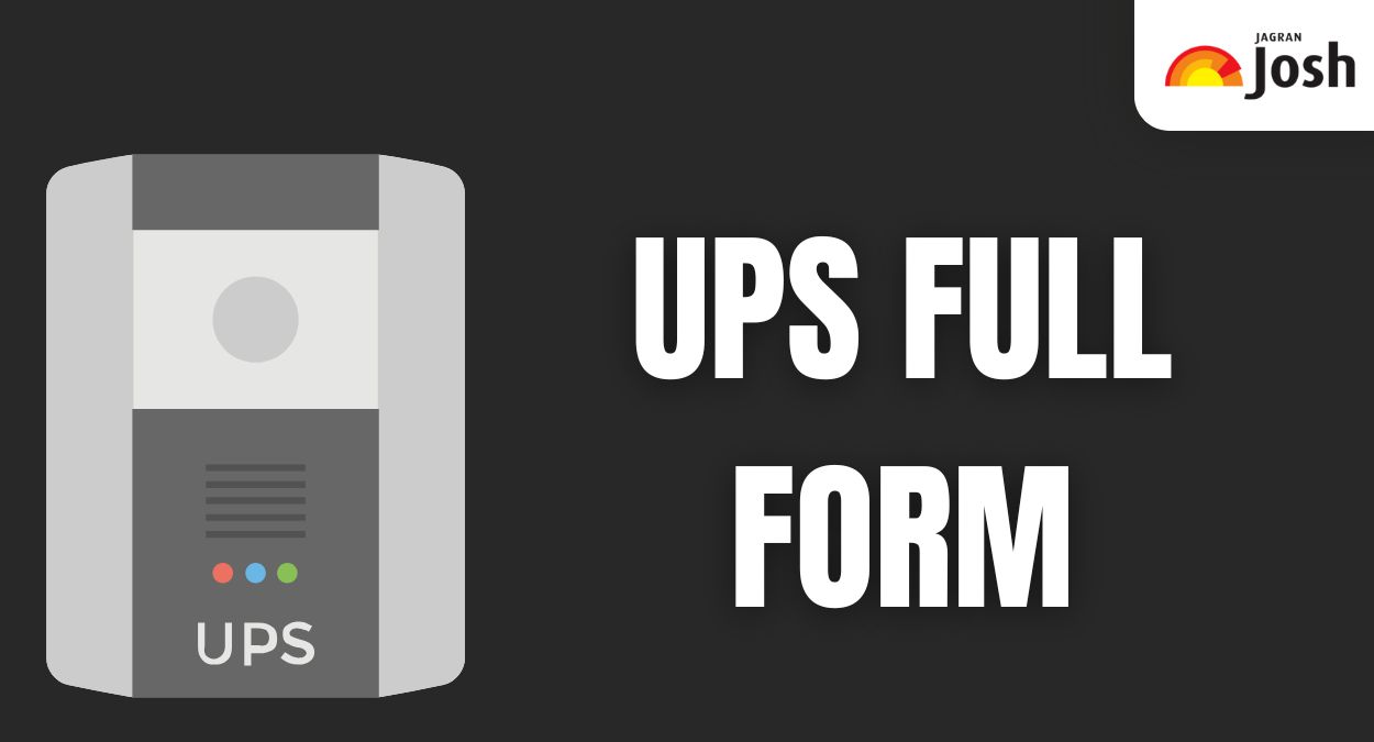 UPS Full Form: Meaning, Working, Importance & Benefits