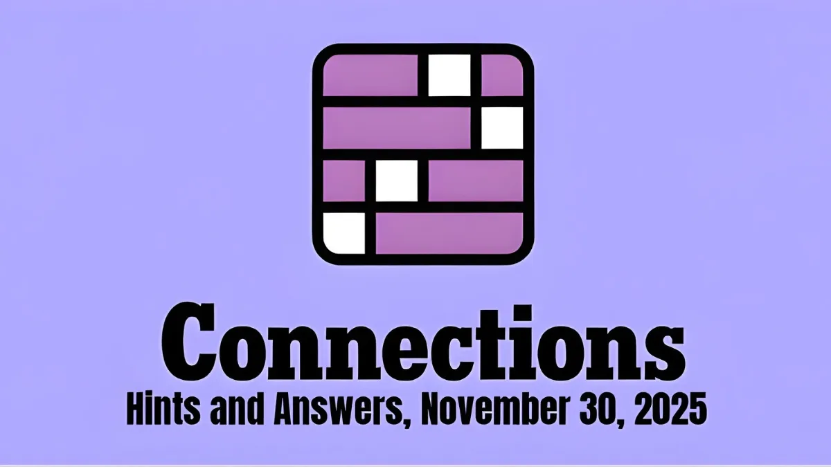 NYT Connections: Hints and Answers, November 30, 2025