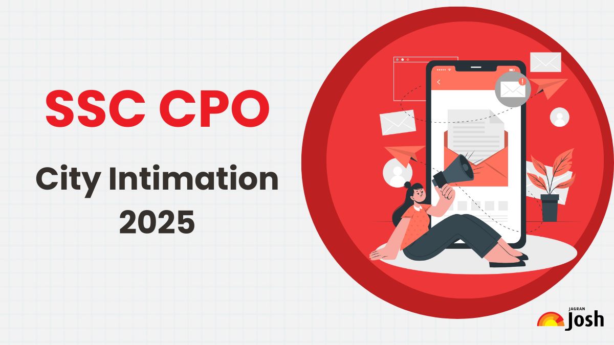 SSC CPO Exam City 2025 Out: Download Exam City Intimation Slip at ssc.gov.in; Direct link here