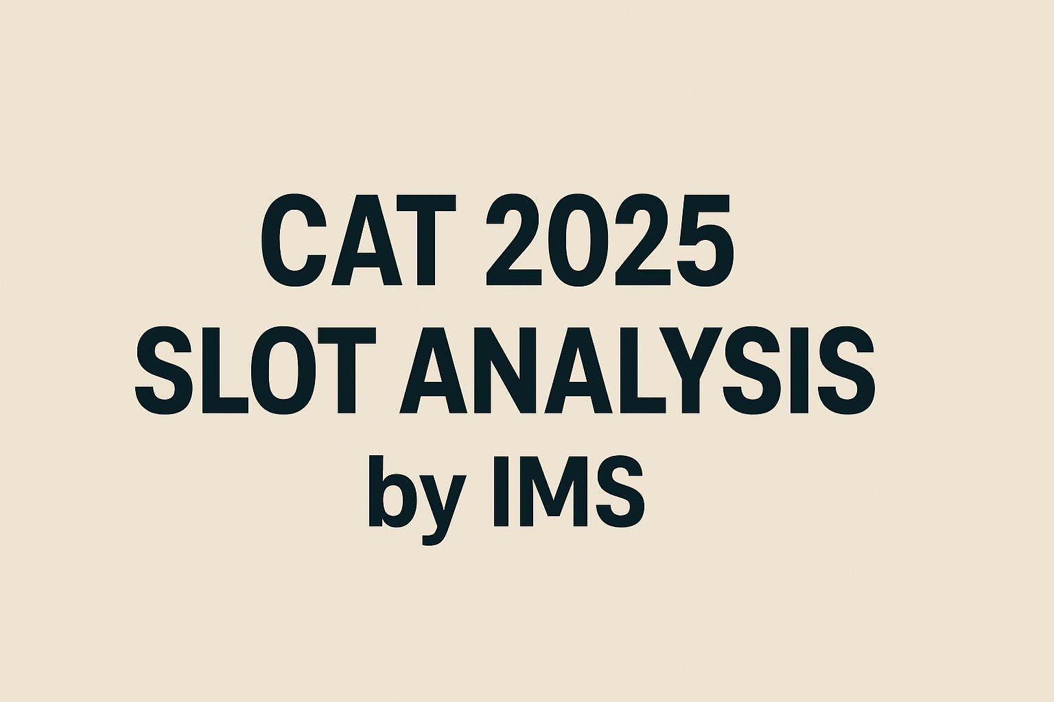 CAT 2025 Slot 2 Analysis by IMS: Difficulty Level, Section-Wise Review & Expected Good Attempts
