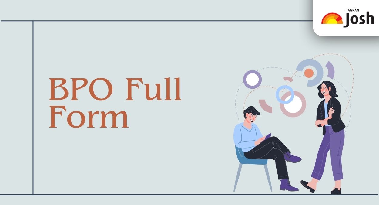 BPO Full Form: Meaning, Types, Advantages & Salary